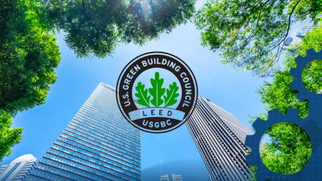 Tiêu Chuẩn LEED Trong Xây Dựng Các Công Trình Xanh Tại Việt Nam